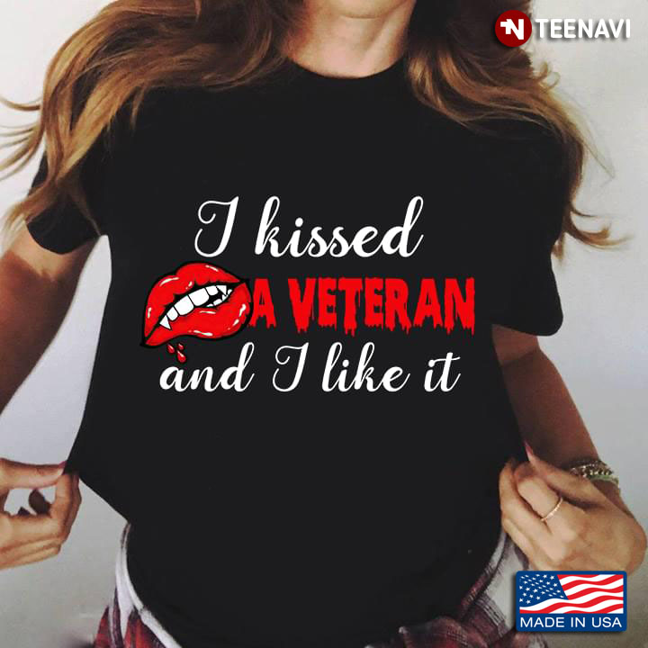 Lips Bite I Kissed A Veterans And I Like It
