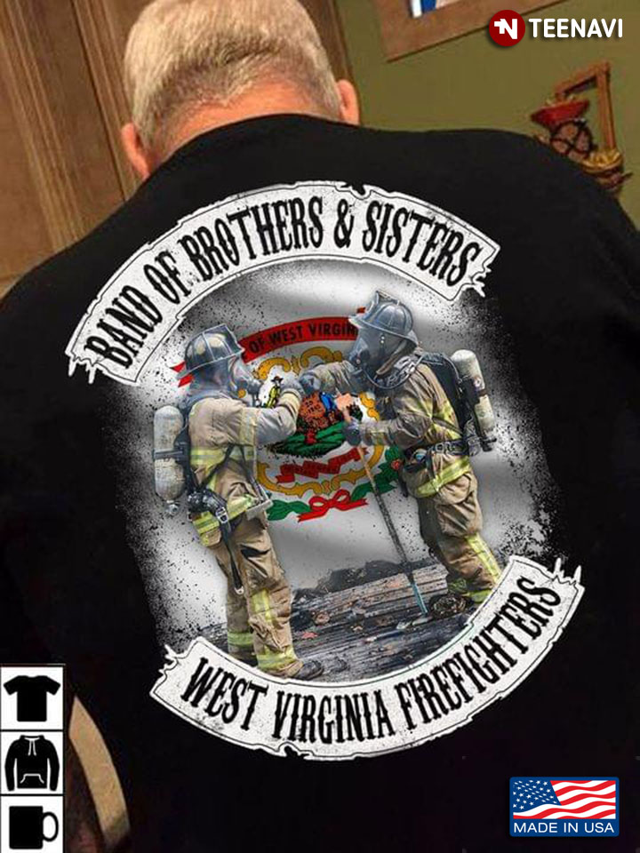 Band Of Brothers Ans Sisters West Virgina Firefighters