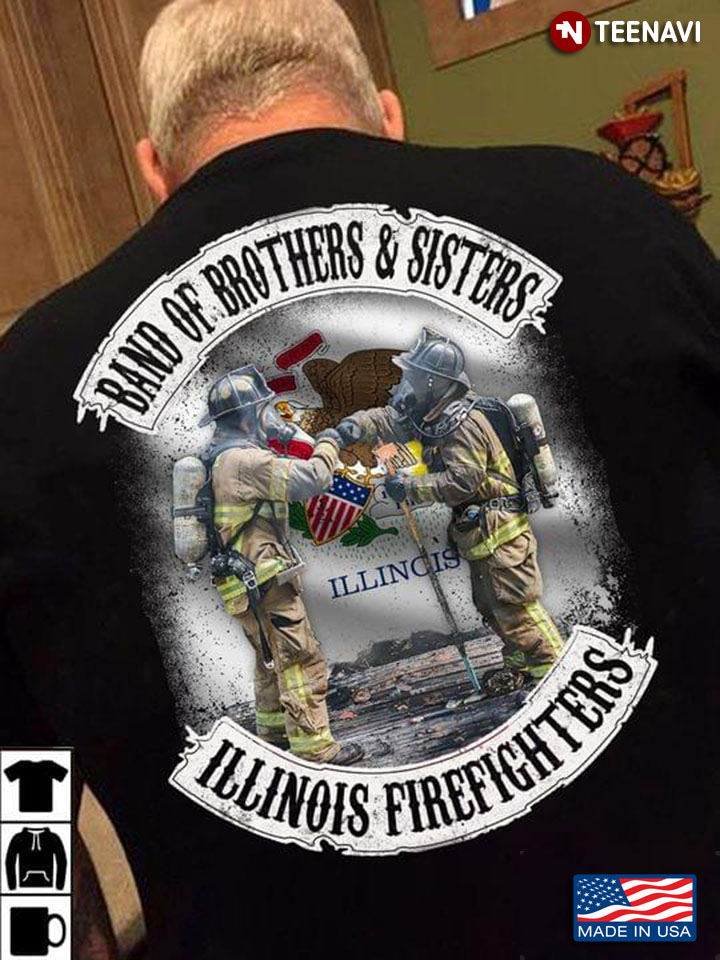 Band Of Brothers And Sisters Illinois Firefighters