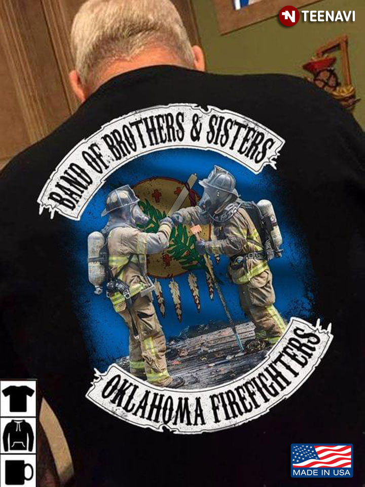 Band Of Brothers And Sisters Oklahoma Firefighters