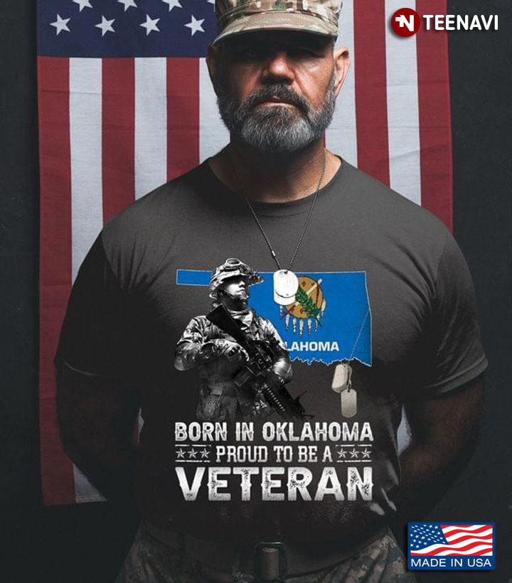 Born In Oklahoma Proud To Be Veteran New Version