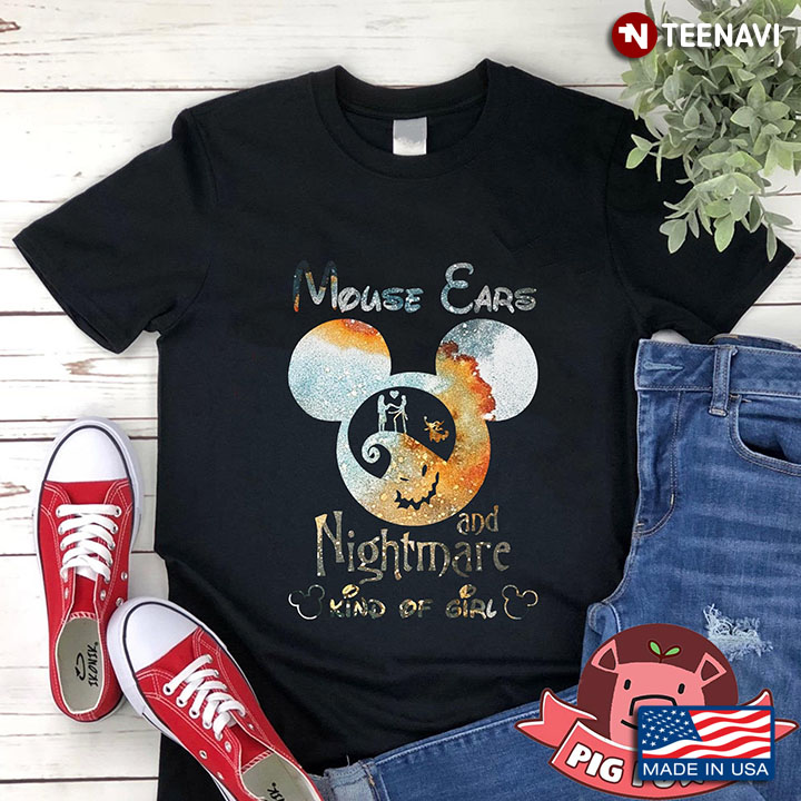 Mickey Mouse Jack Skellington Mouse Ears And Nightmare Kind Of Girl T-Shirt