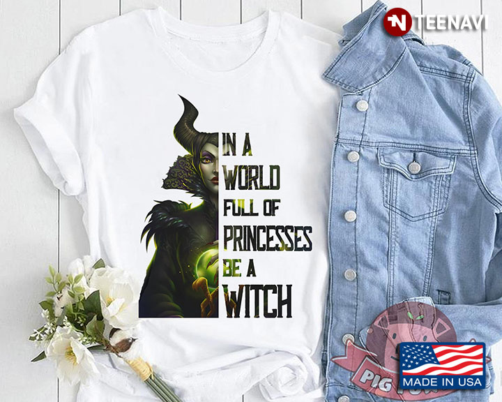 Maleficent Witch In A World Full Of Pricesses Be A Witch