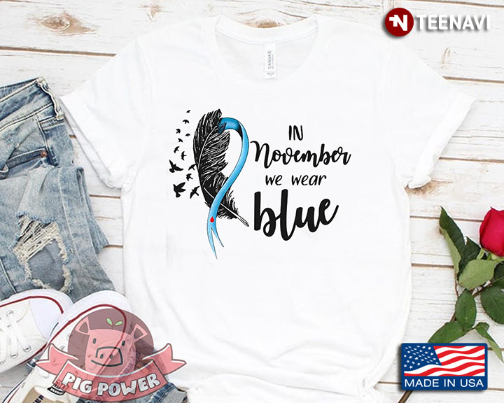 In November We Wear Blue Feathers Diabetes Awareness