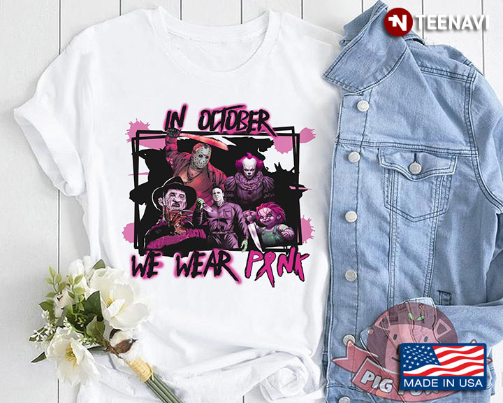 Horror Film Character In October We Wear Pink Breast Cancer Awareness Halloween T-Shirt