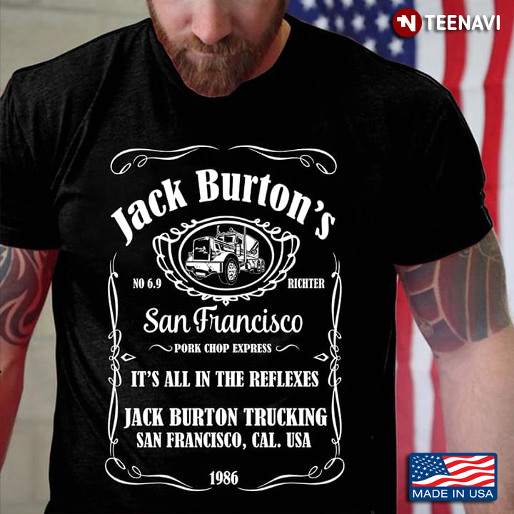 Jack Burton's San Francisco Pork Chop Express It's All In The Reflexes Jack Burton Trucking
