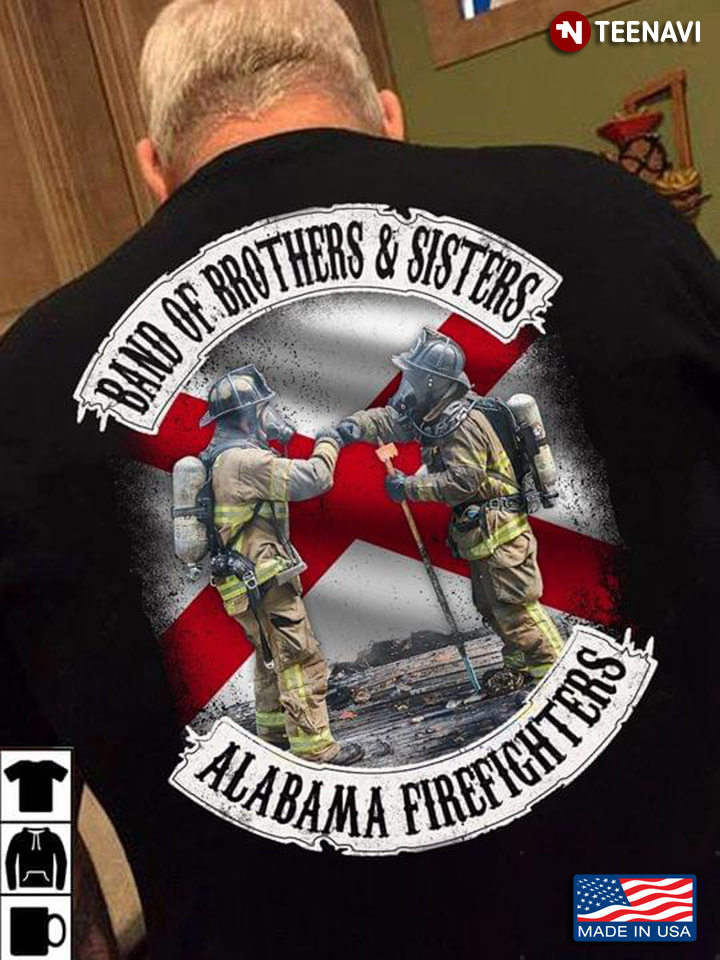 Band Of Brothers And Sisters Alabama Firefighters