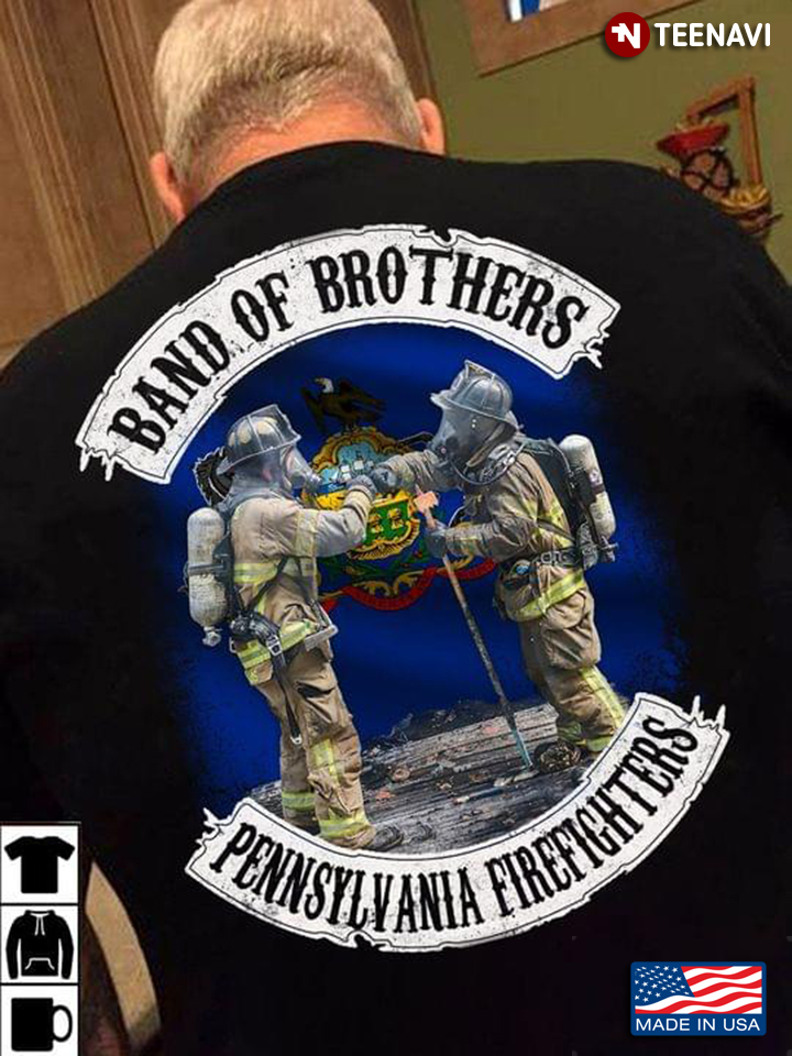 Band Of Brothers Pennylvania Firefighters