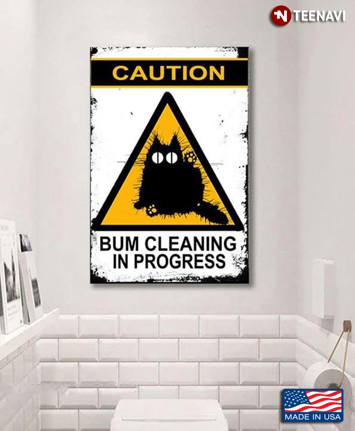 Funny Caution Sign With Black Cat Caution Bum Cleaning In Progress