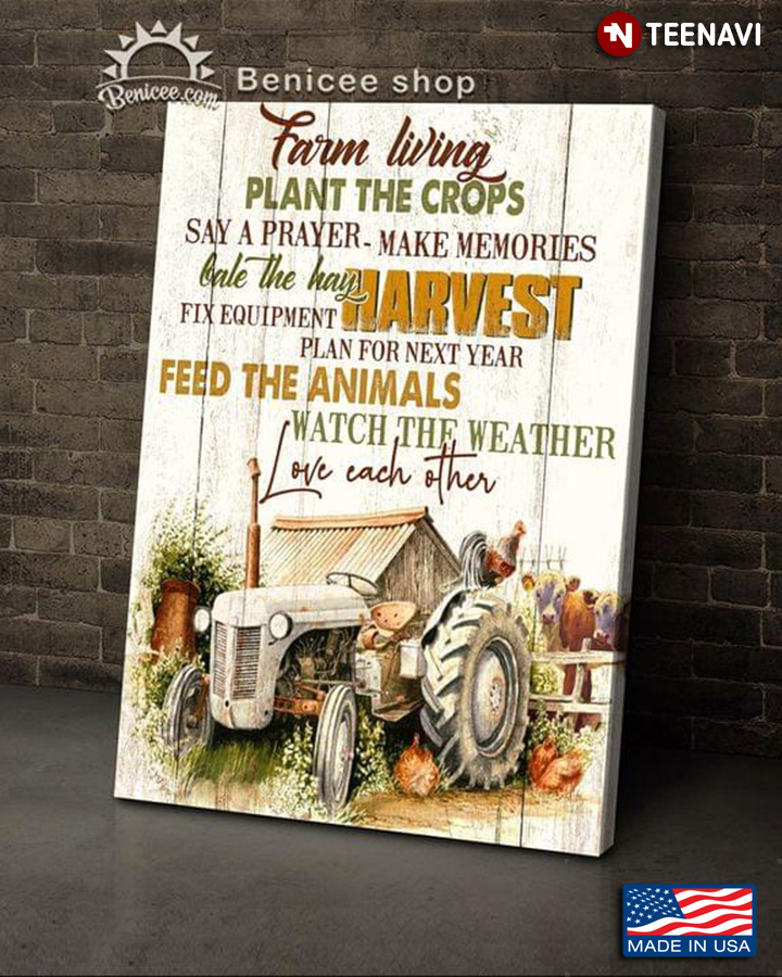 Vintage Farm Living Plant The Crops Say A Prayer Make Memories Bale The Hay