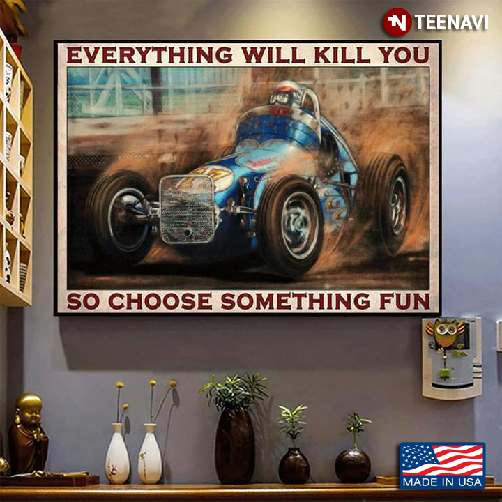 Vintage Dirt Track Racing Everything Will Kill You So Choose Something Fun