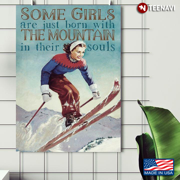 Vintage Skiing Some Girls Are Just Born With The Mountain In Their Souls