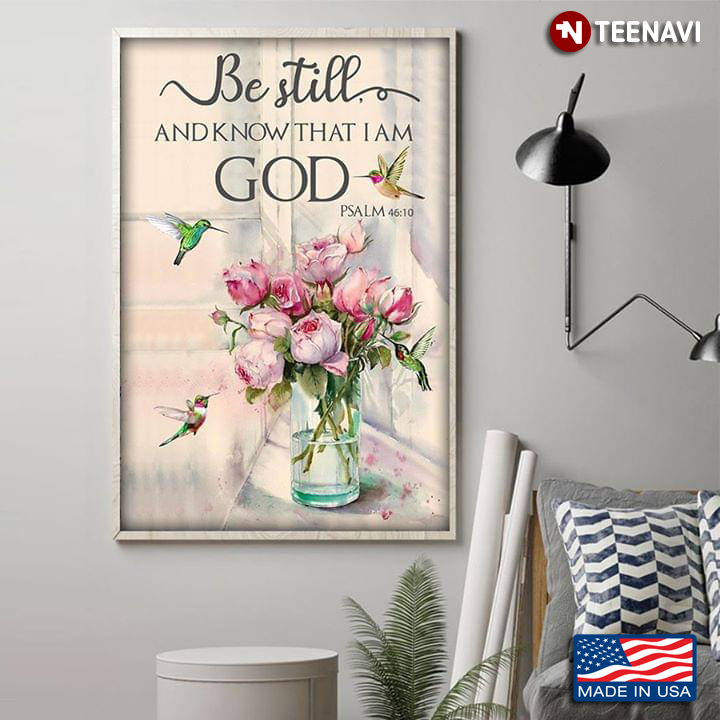 Vintage Hummingbirds & Pink Flowers Be Still And Know That I Am God Psalm 46:10
