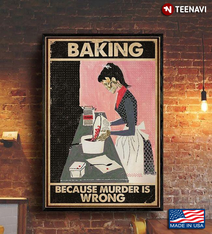 Vintage Female Skeleton Baking Because Murder Is Wrong