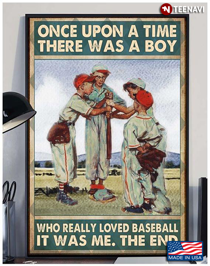 Vintage Once Upon A Time There Was A Boy Who Really Loved Baseball It Was Me The End