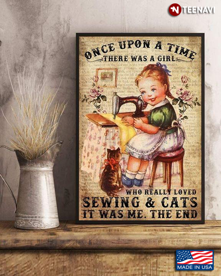 Vintage Once Upon A Time There Was A Girl Who Really Loved Sewing & Cats It Was Me The End