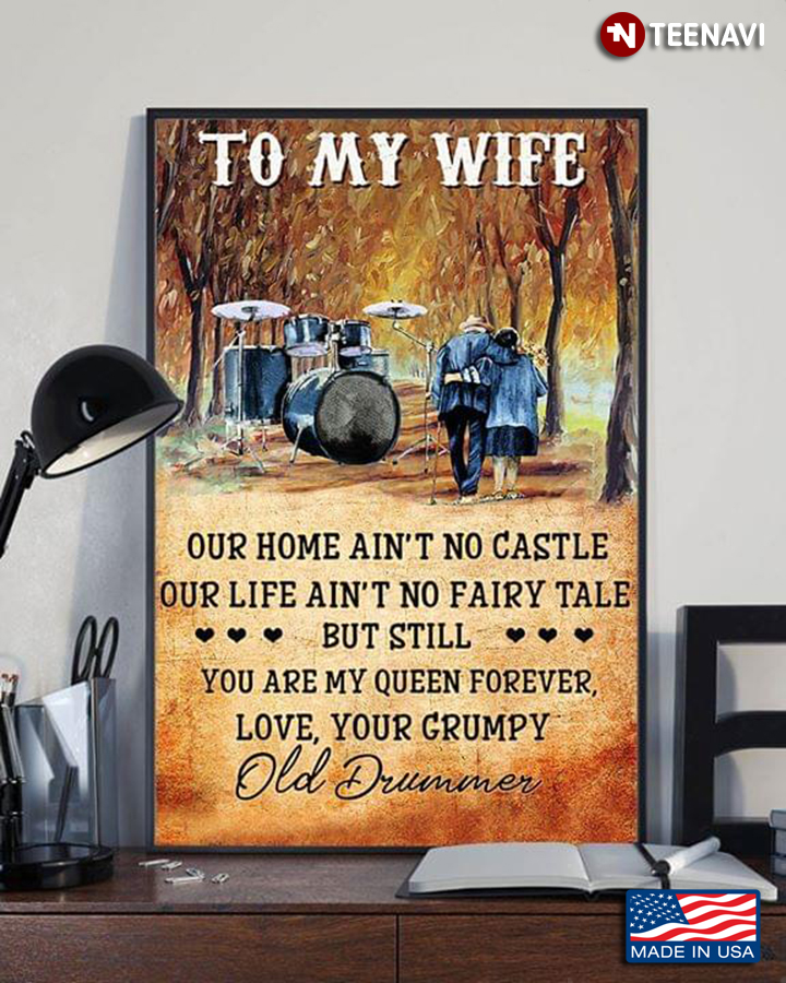 Vintage Drummer Husband & Wife To My Wife Our Home Ain’t No Castle Our Life Ain’t No Fairy Tale But Still