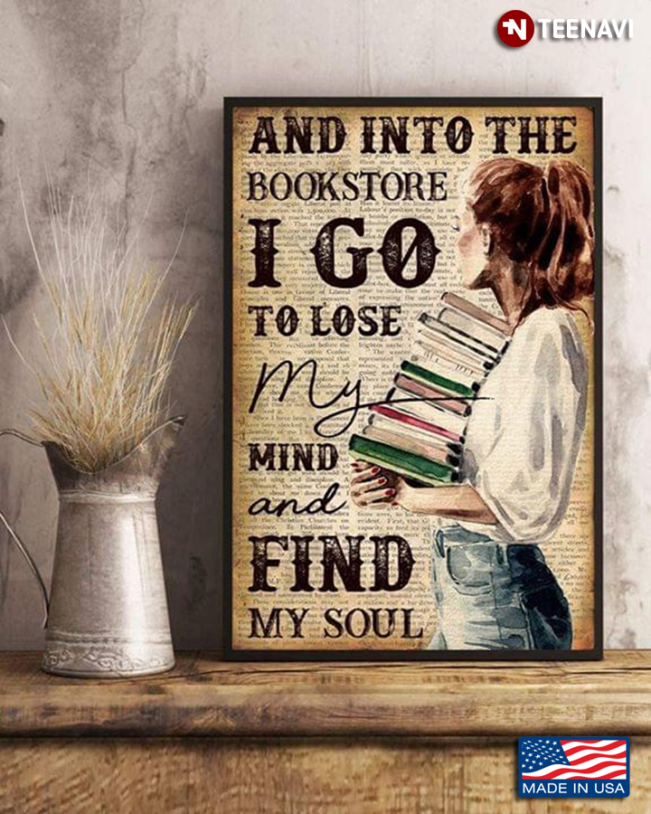Vintage Dictionary Theme Girl With Books And Into The Bookstore I Go To Lose My Mind And Find My Soul