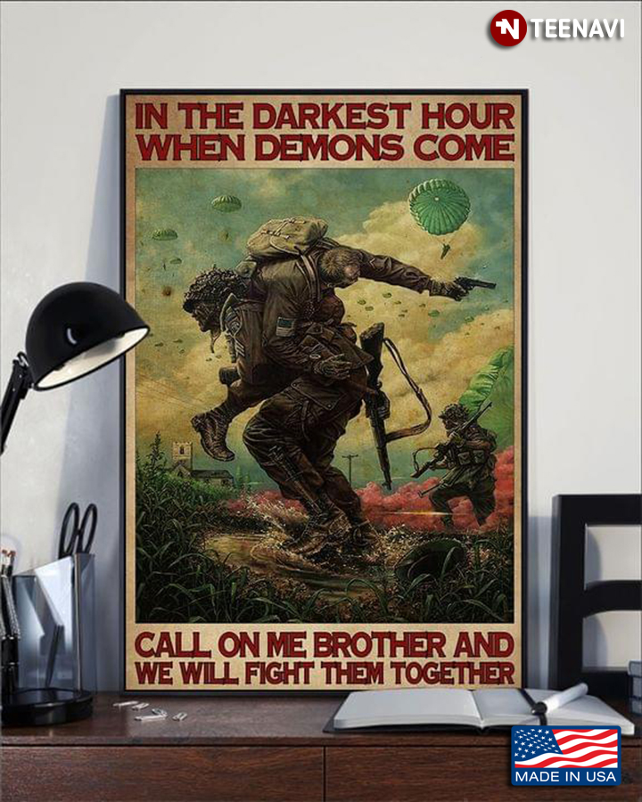 Vintage U.S. Army Paratroopers In Your Darkest Hour When Demons Come Call On Me Brother