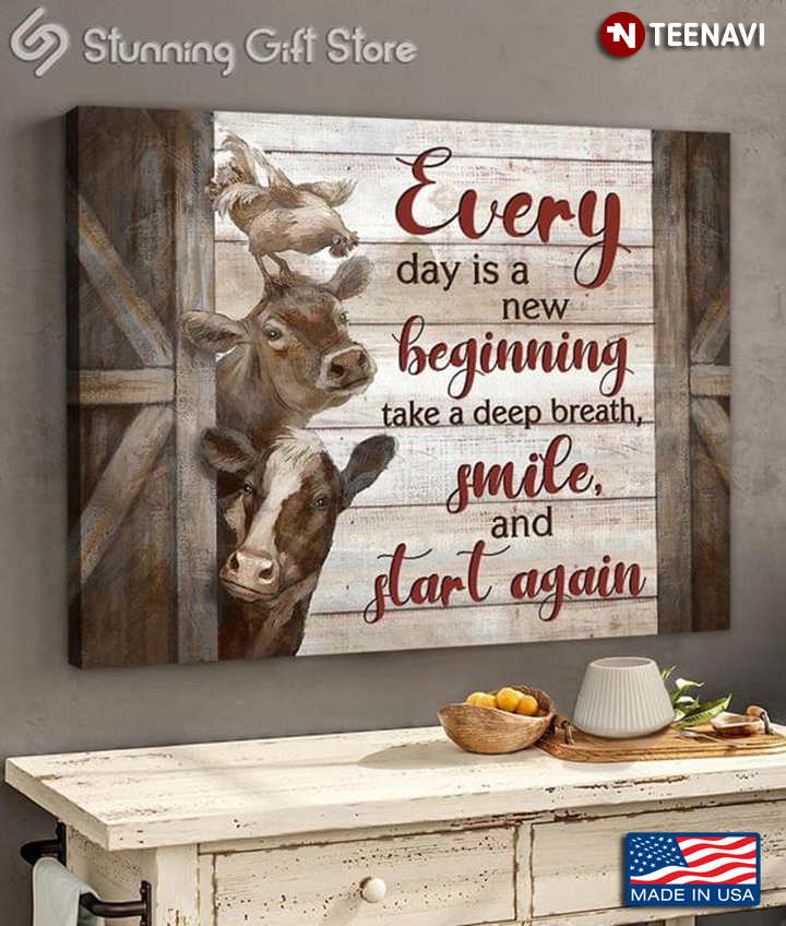 Vintage Chicken & Cows Every Day Is A New Beginning Take A Deep Breath, Smile, And Start Again