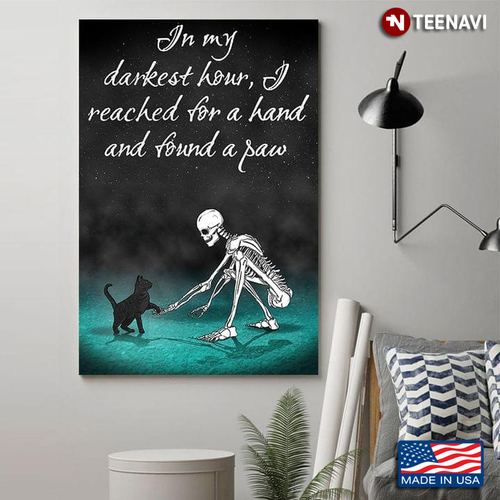 Vintage Skeleton & Black Cat In My Darkest Hour I Reached For A Hand And Found A Paw