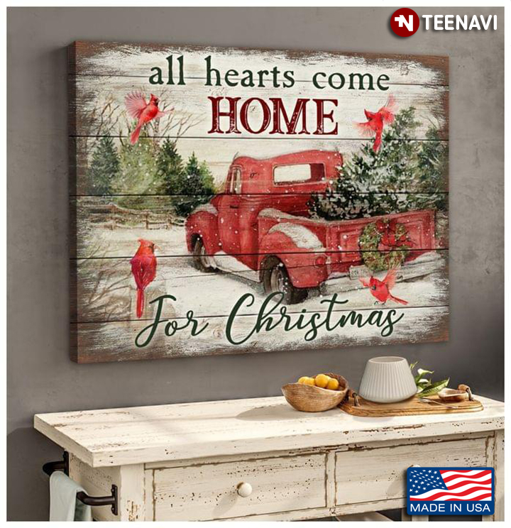 Vintage Cardinals Flying Around Red Truck All Hearts Come Home For Christmas