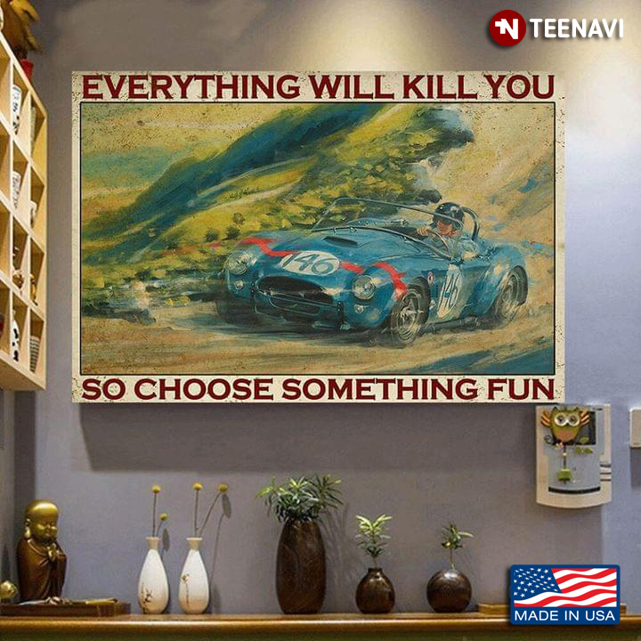 Vintage Offroad Mountain Car Driving Everything Will Kill You So Choose Something Fun