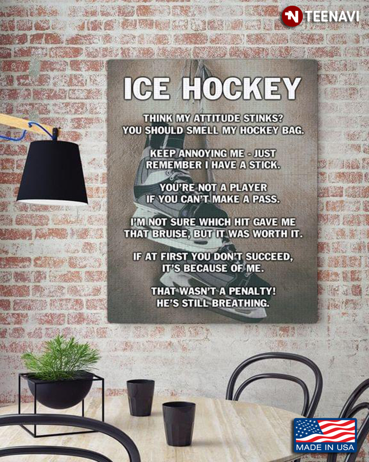 Vintage Ice Hockey Think My Attitude Stinks? You Should Smell My Hockey Bag