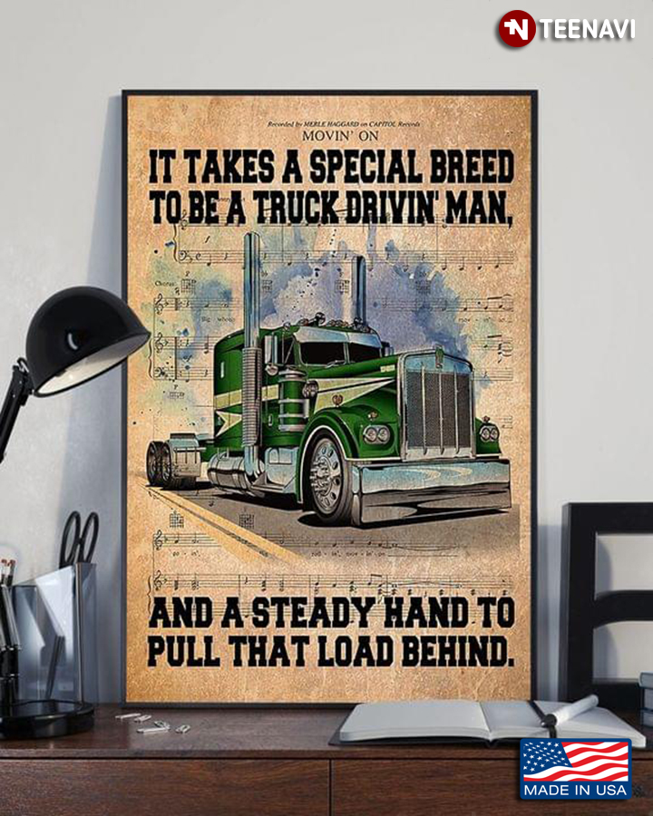Vintage Trucker It Takes A Special Breed To Be A Truck Drivin' Man, And A Steady Hand To Pull That Load Behind