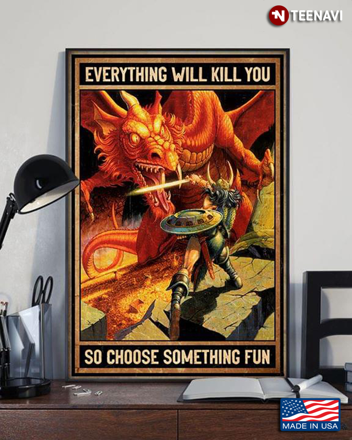Vintage Dungeons & Dragons Everything Will Kill You So Choose Something Fun