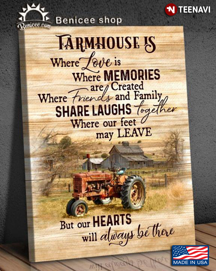Vintage Farmhouse Is Where Love Is Where Memories Are Created Where Friends And Family Share Laughs Together