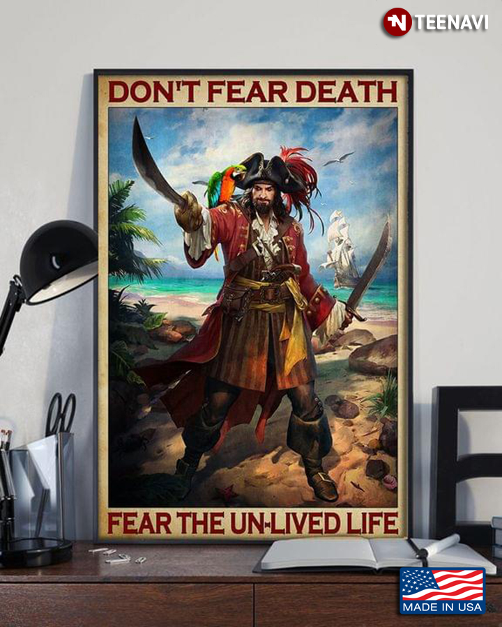 Vintage Pirate Don’t Fear Death Fear The Un-lived Life