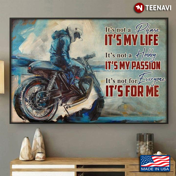 Vintage Biker Painting It’s Not A Phase It’s My Life It’s Not A Hobby It’s My Passion It’s Not For Everyone