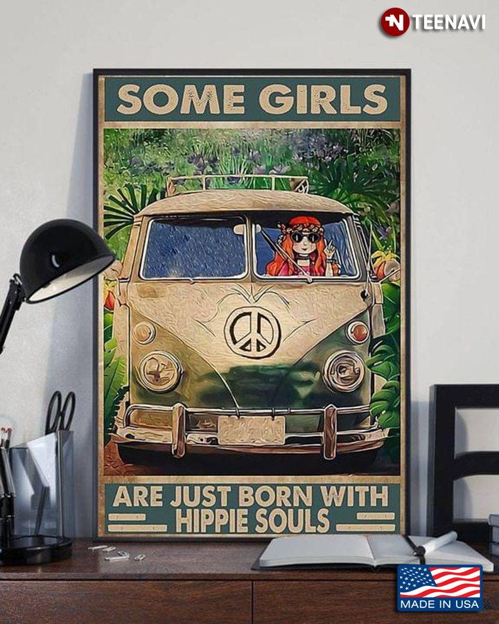 Vintage Hippie Girl Driving Hippie Bus Some Girls Are Just Born With Hippie Souls
