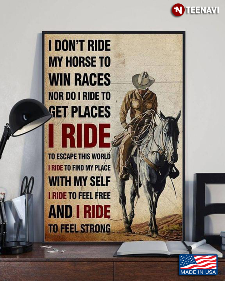 Vintage Horse Rider I Don’t Ride My Horse To Win Races Nor Do I Ride To Get Places