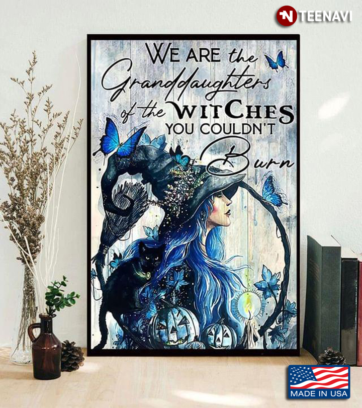 Vintage Halloween Blue Butterflies & Witch We Are The Granddaughters Of The Witches You Couldn’t Burn