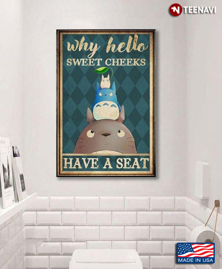 Vintage Ghibli My Neighbor Totoro Why Hello Sweet Cheeks Have A Seat