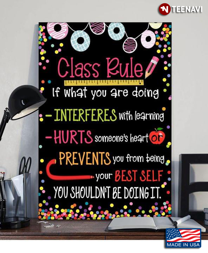 Colourful Class Rule If What You Are Doing Interferes With Learning, Hurt Someone's Heart
