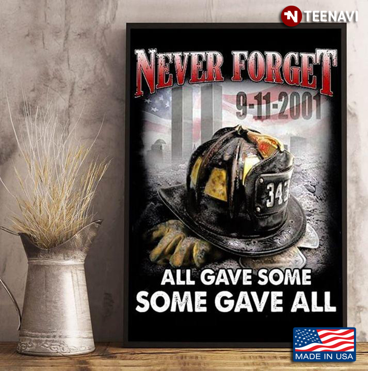 Vintage Firefighter Never Forget 9-11-2001 All Gave Some Some Gave All