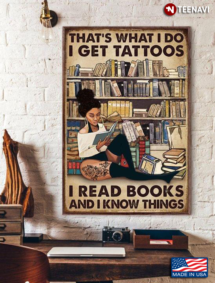 Vintage Black Girl That’s What I Do I Get Tattoos I Read Books And I Know Things
