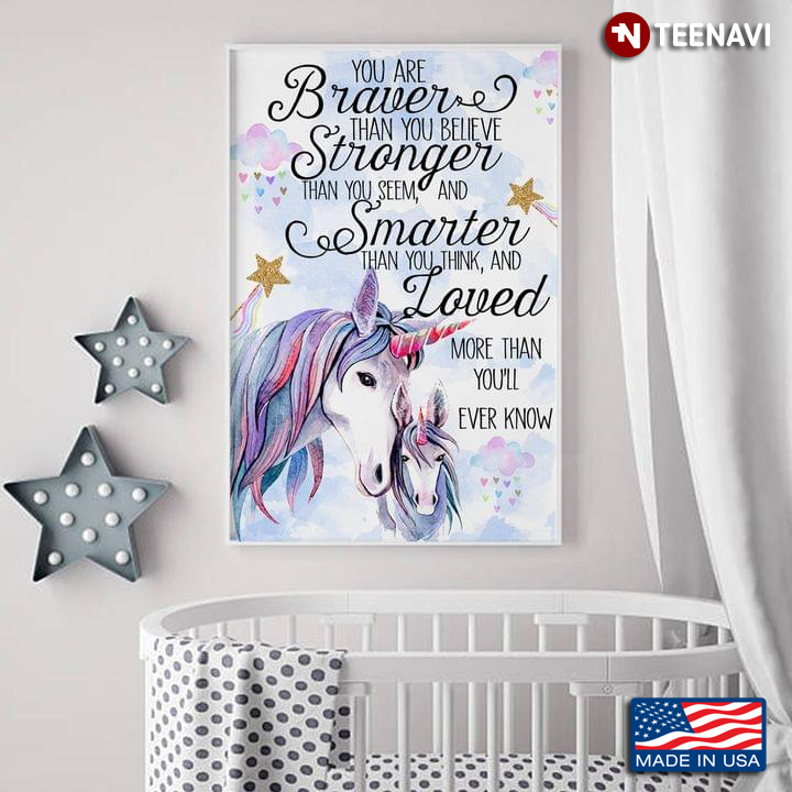 Pastel Theme Unicorn Parent & Baby You Are Braver Than You Believe Stronger Than You Seem