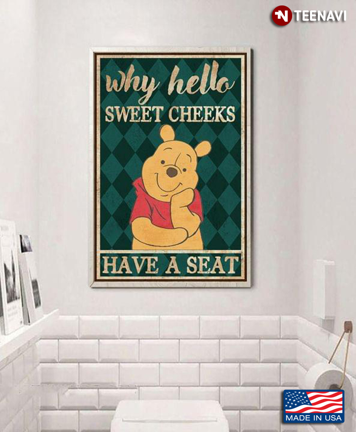 Vintage Winnie-the-Pooh Why Hello Sweet Cheeks Have A Seat