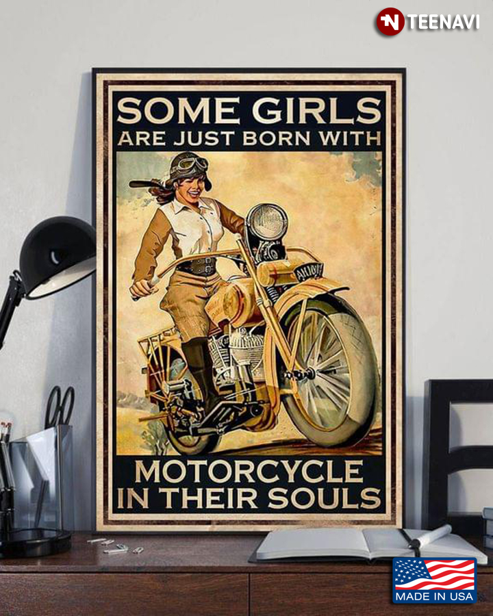 Vintage Some Girls Are Just Born With Motorcycle In Their Souls