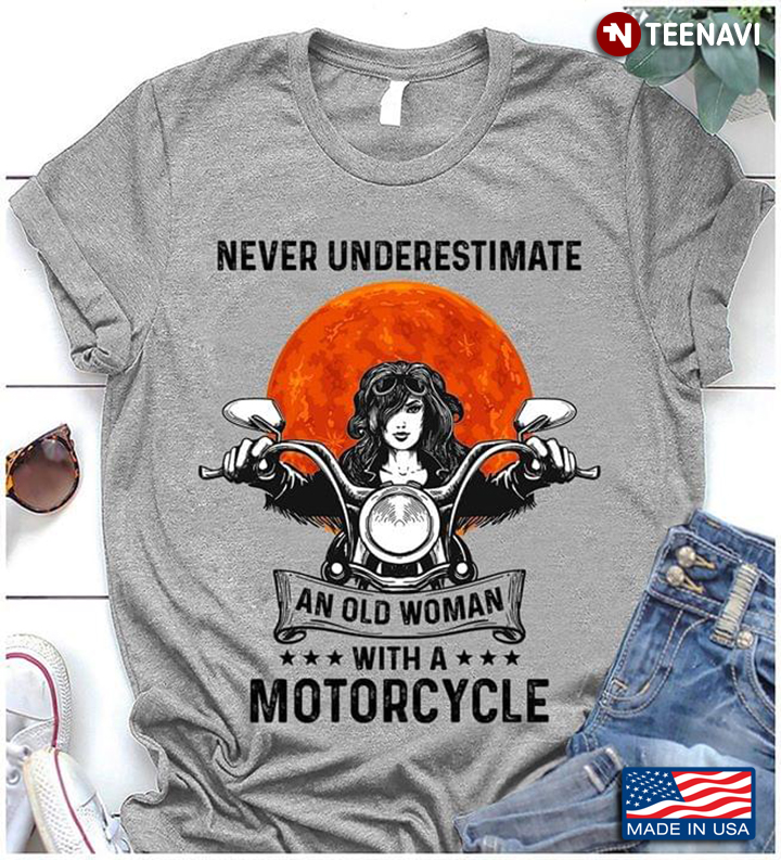Never Underestimate An Old Woman With A Motorcycle