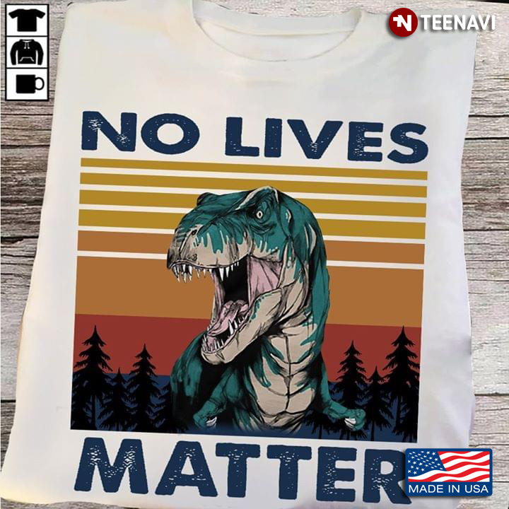 Dinosaurs Forest No Lives Matter Vintage