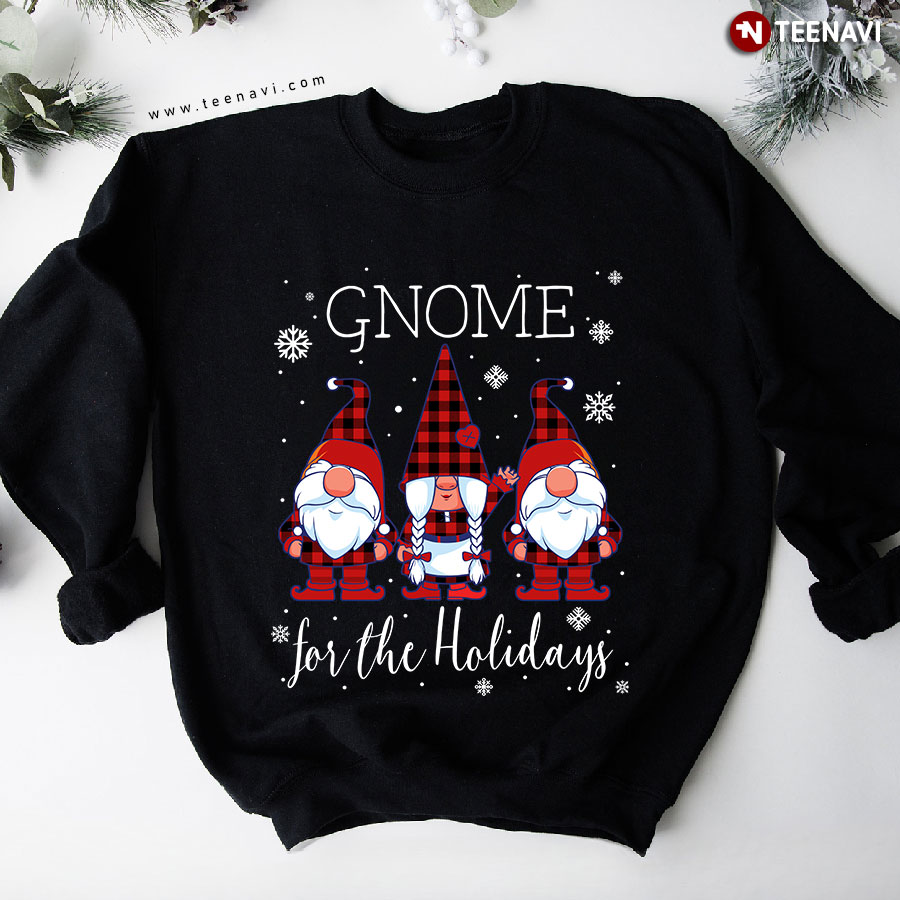 Gnome For The Holidays Buffalo Plaid 3 Gnomes Christmas Xmas Sweatshirt