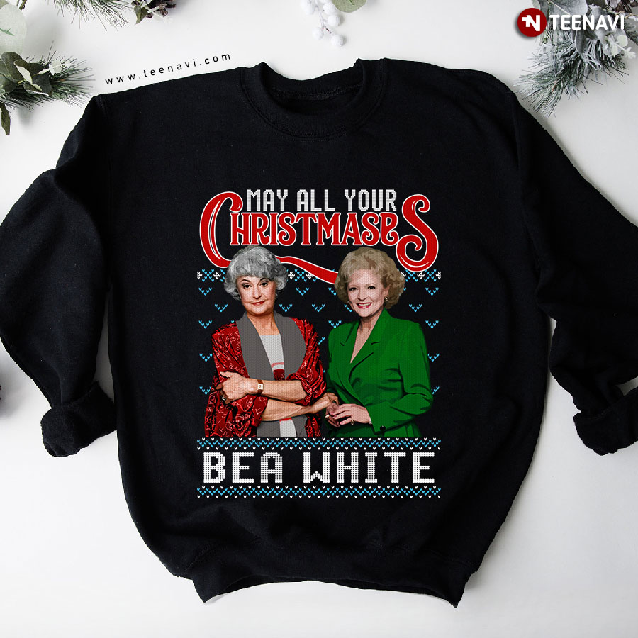 May All Your Christmases Bea White Sweatshirt