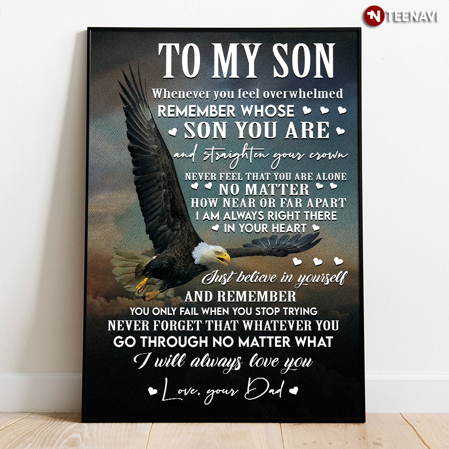 Vintage Eagle Son & Dad To My Son Whenever You Feel Overwhelmed Remember Whose Son You Are