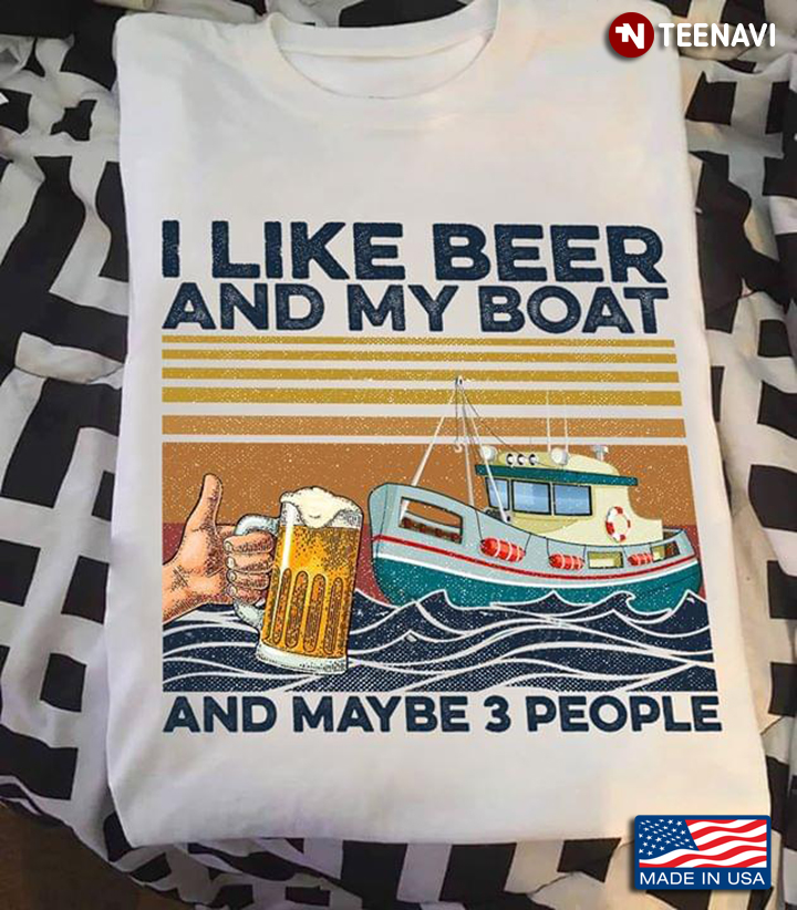 I Like Beer And My Boat And Maybe 3 People Vintage