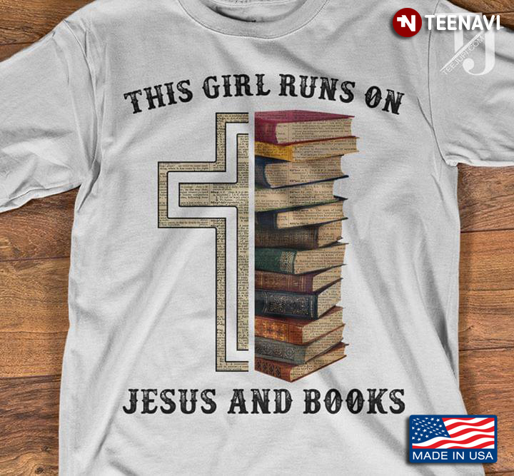 This Girl Runs On Jesus And Books
